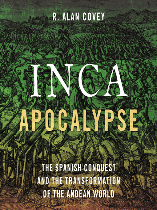 Title details for Inca Apocalypse by R. Alan Covey - Wait list
